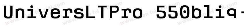 UniversLTPro 550bliq字体转换